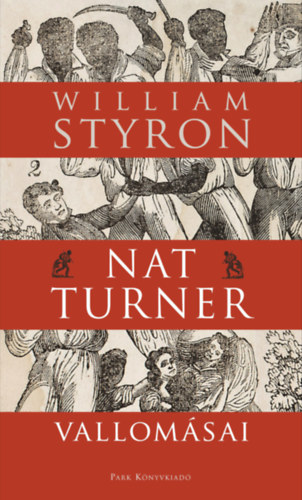 William Styron - Nat Turner vallomsai