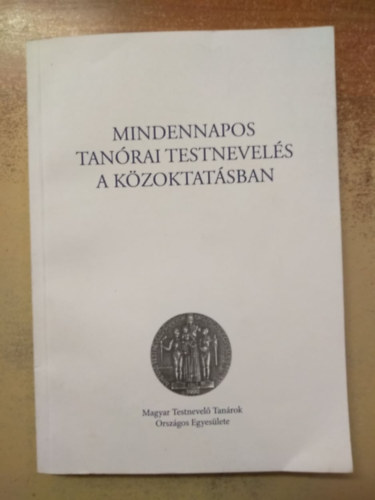 Mindennapos tanrai testnevels a kzoktatsban 2012. szeptember