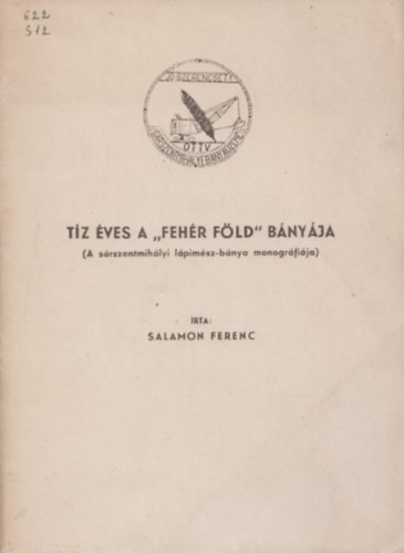 Salamon Ferenc - T�z �ves a "Feh�r f�ld" b�ny�ja