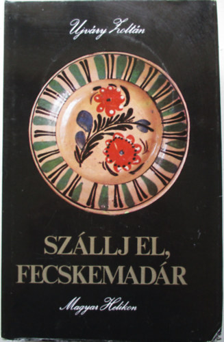 Ujvry Zoltn - Szllj el, fecskemadr