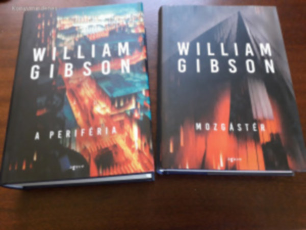 William Gibson - Főnyeremény 1-2. (A periféria - Mozgástér)