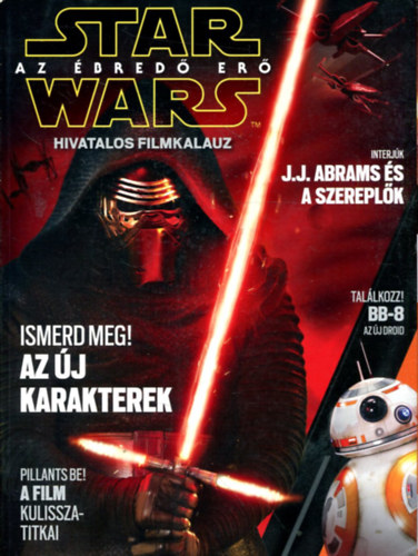 Bianca Coletti (szerk.) - Star Wars: Az �bred� er� (Hivatalos filmkalauz)