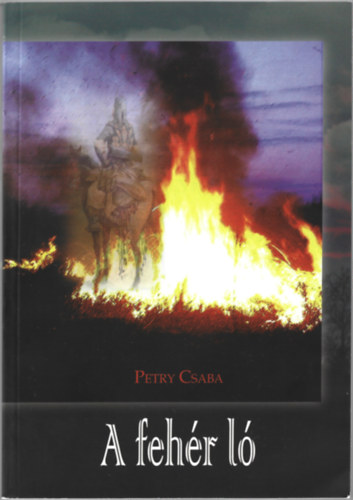 Petry Csaba - A fehér ló