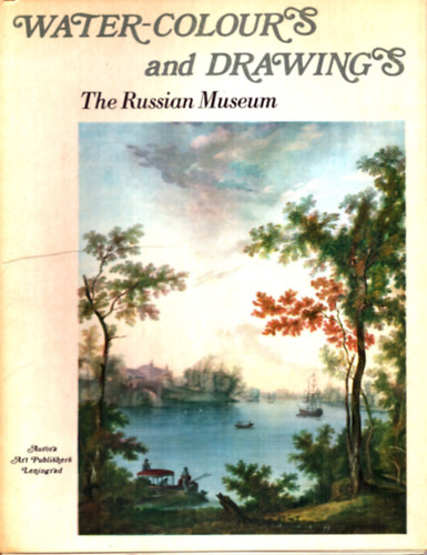 Water-colours and Drawings - The Russian Museum