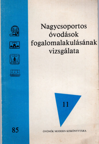 Dr. Kovcs Gyrgy - Nagycsoportos vodsok fogalomalakulsnak vizsglata 11
