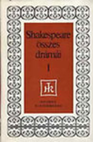 William Shakespeare - William Shakespeare �sszes dr�m�i I.: Kir�lydr�m�k (Helikon Klasszikusok)