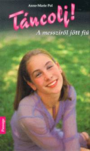 Pol, Anne-marie - A messziről jött fiú - Táncolj! 5.