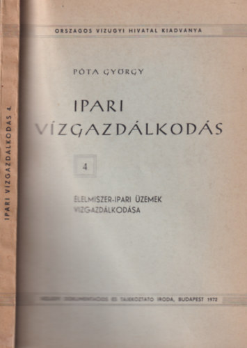 P�ta Gy�rgy - Ipari v�zgazd�lkod�s 4. (�lelmiszer-ipari �zemek v�zgazd�lkod�sa)