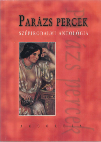 Parázs percek (Szépirodalmi antológia)