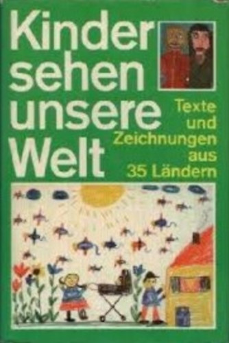 Jella Lepman - Kinder sehen unsere Welt; Texte und Zeichnungen aus 35 Lndern