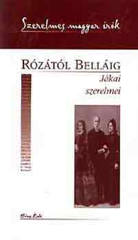 Kelecsnyi Lszl (szerk.) - Rztl Bellig (Jkai szerelmei)