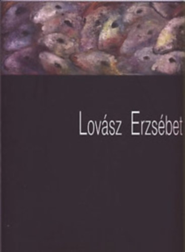 Novotny Tihamr (szerk.) - Lovsz Erzsbet