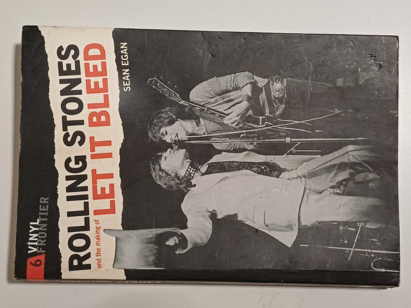 Egan, Sean - Rolling Stones and the Making of Let it Bleed