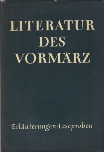 Zur Literatur des Vormärz 1830-1848