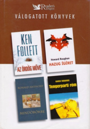 Follett,Anthony,Roughan,Robards - Vlogatott knyvek Az rdg mve-Hazug gret-Mindrkre-Tengerparti rm
