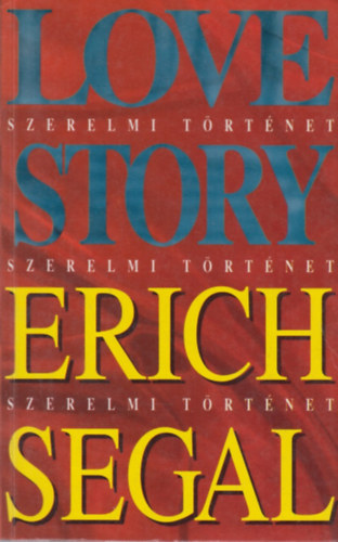 Erich Segal - Szerelmi trtnet
