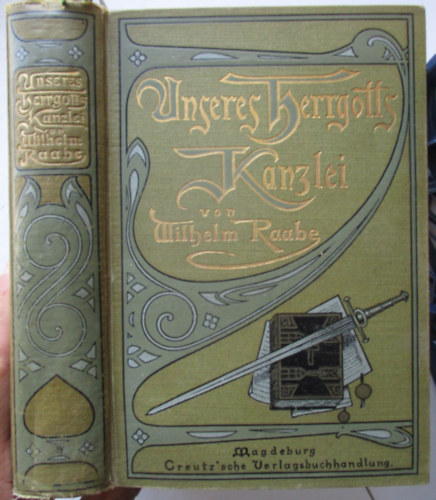 Wilhelm Raabe - Unseres Herrgotts Kanzlei