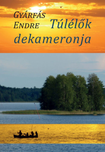 Gyárfás Endre - Túlélők dekameronja