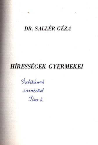 Dr. Sallér Géza - Hírességek gyermekei (dedikált)