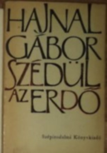 Hajnal G�bor - Sz�d�l az erd�