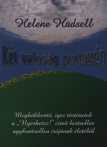 Hadsell, Helene - Két valóság peremén