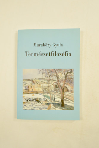Muraközy Gyula - Természetfilozófia.