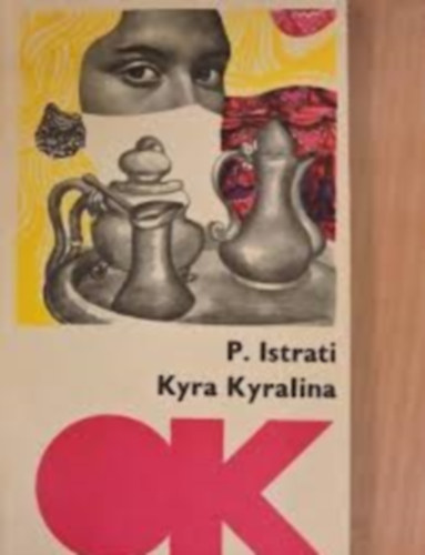 Panait Istrati - Kyra Kyralina