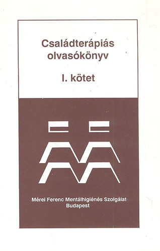 Biró-Komlósi (szerk.) - Családterápiás olvasókönyv I. kötet