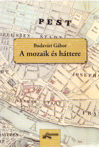 A mozaik �s h�ttere (Dedik�lt)