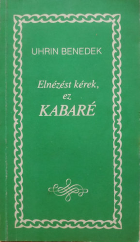 Uhrin Benedek - Elnzst krek, ez kabar (dediklt)