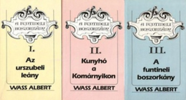 Wass Albert - A funtineli boszorkány I-III.