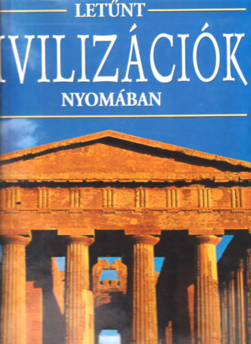 Fabio Bourbon -Valeria M. De Fabianis (szerk.) - Letnt civilizcik nyomban