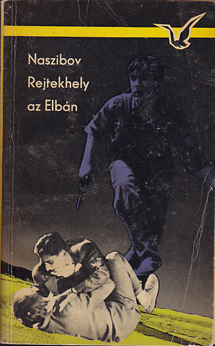 Alekszandr Naszibov - Rejtekhely az Elb�n