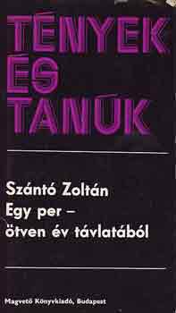 Sznt Zoltn - Egy per-tven v tvlatbl(Tnyek s Tank)
