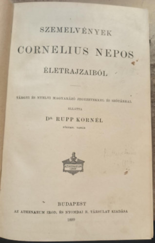 Dr. Rupp Kornl (szerk.) - Szemelvnyek Cornelius Nepos letrajzaibl (1899)