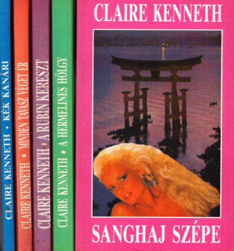Claire Kenneth - 5 db Claire Kenneth k�tet: Sanghaj sz�pe + A rubin kereszt + K�k kan�ri + Minden tavasz v�get �r + A hermelines h�lgy
