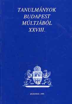 Tanulmnyok Budapest mltjbl XXVIII.