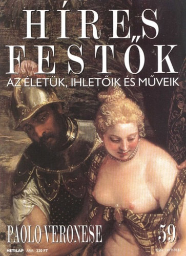 Stephen Rose (szerk.) - Hres festk (Az letk, ihletik s mveik) 59. szm - Paolo Veronese