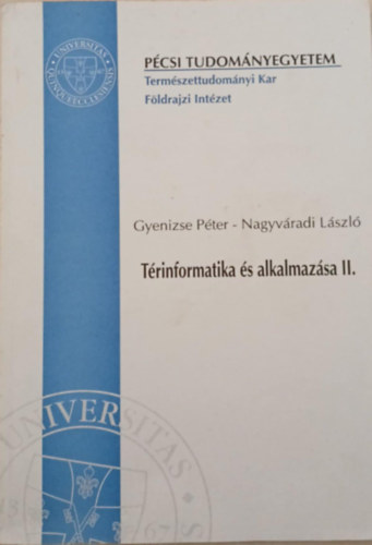 Gyenizse P�ter, Nagyv�radi L�szl� - T�rinformatika �s alkalmaz�sa II.