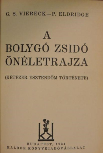 Viereck, G.S.-Eldridge, P. - A bolyg� zsid� �n�letrajza