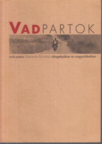 Gblys N. Lszl (szerk.) - VadPartok - Rock-pozis Gblys N. Lszl vlogatsban s magyartsban
