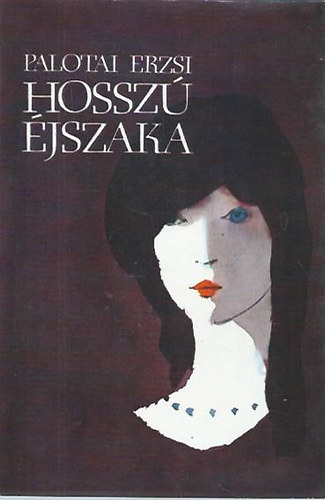 Palotai Erzsi - Hossz jszaka