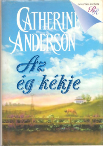 Catherine Anderson - Az �g k�kje