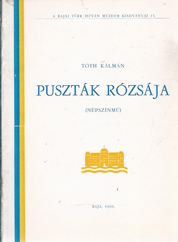 Tth Klmn - Pusztk rzsja