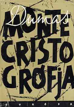 Alexandre Dumas - Monte Cristo grófja I-III.