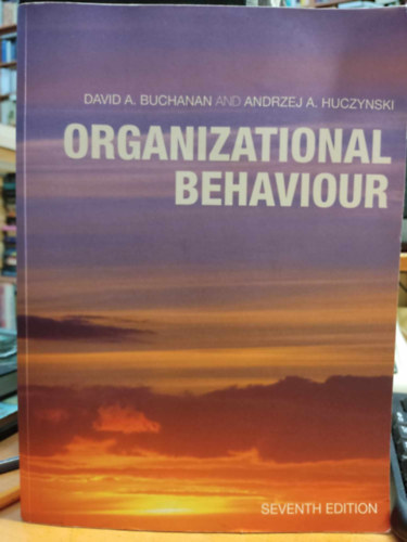 Anderzej Huczyski, David Buchanan - Organizational behaviour