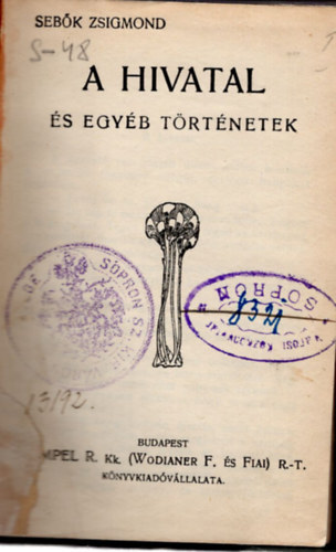 Sebk Zsigmond, Tth Bla - A hivatal s egyb trtnetek , Trk histrik  ( 2 m egyben )