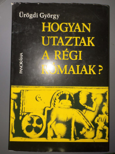 Szerz� �r�gdi Gy�rgy Szerkeszt� Szab� J�zsef Lektor Hahn Istv�n - Hogyan utaztak a r�gi r�maiak? (Utak, hidak, alagutak - Az �llami posta - Az �jjeli sz�ll�s - Kik�ldet�si k�lts�gek - V�mok - H�res utasok, nevezetes utaz�sok...)