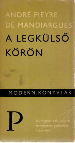 Andr� Pieyre Mandiargues - A legk�ls� k�r�n