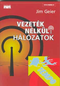 Jim Geier - Vezetk nlkli hlzatok